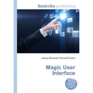 Magic User Interface Ronald Cohn Jesse Russell Books