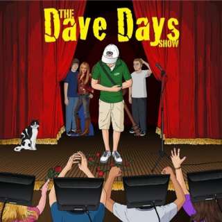  The Dave Days Show: Dave Days