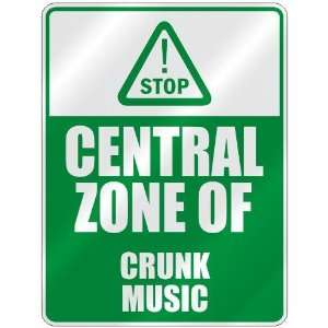  STOP  CENTRAL ZONE OF CRUNK  PARKING SIGN MUSIC: Home 