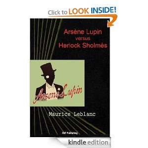 Arsène Lupin versus Herlock Sholmès (Annotated): Maurice Leblanc 