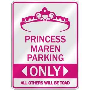   PRINCESS MAREN PARKING ONLY  PARKING SIGN: Home 