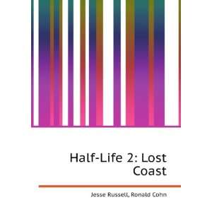  Half Life 2 Lost Coast Ronald Cohn Jesse Russell Books