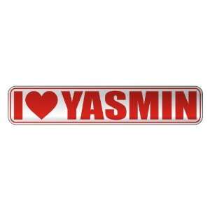   I LOVE YASMIN  STREET SIGN NAME: Home Improvement
