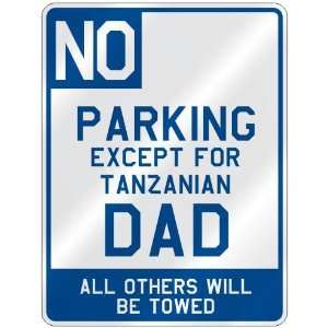 NO  PARKING EXCEPT FOR TANZANIAN DAD  PARKING SIGN COUNTRY TANZANIA