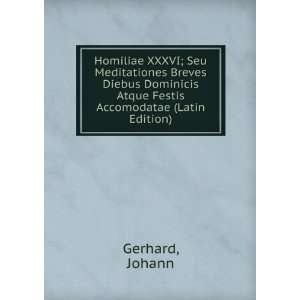   Atque Festis Accomodatae (Latin Edition) Johann Gerhard Books