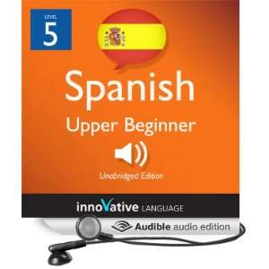  Learn Spanish   Level 5 Upper Beginner Spanish, Volume 2 