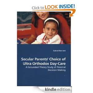 Secular Parents Choice of Ultra Orthodox Day Care: A Grounded Theory 