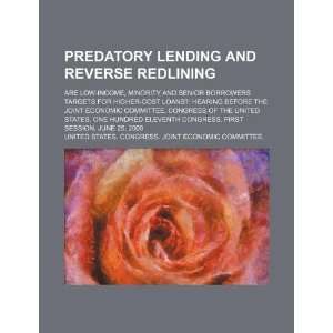 Predatory lending and reverse redlining: are low income: United States 