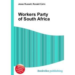  Workers Party of South Africa Ronald Cohn Jesse Russell 