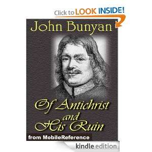 Of Antichrist, and His Ruin (mobi): John Bunyan:  Kindle 
