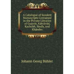   , Sindh, and KhÃ¢ndes: Johann Georg BÃ¼hler:  Books