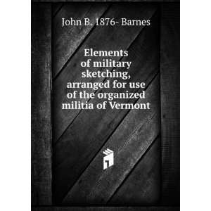   use of the organized militia of Vermont: John B. 1876  Barnes: Books
