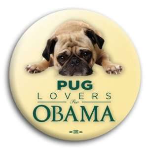  Unofficial Obama *Pug Lovers for Obama* Campaign Button 