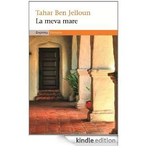 La meva mare (Empúries narrativa) (Catalan Edition) Ben Jelloun 