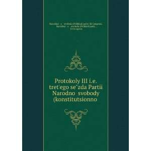   Political party , 3d Congress Narodnaiï¸ aï¸¡ svoboda (Political