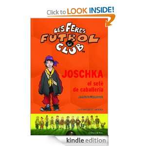 Joschka el Setè de Cavalleria (Catalan Edition) Masannek Joachim 