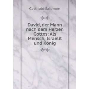  Gottes Als Mensch, Israelit und KÃ¶nig Gotthold Salomon Books