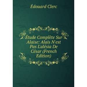   Pas LalÃ©sia De CÃ©sar (French Edition) Ã?douard Clerc Books