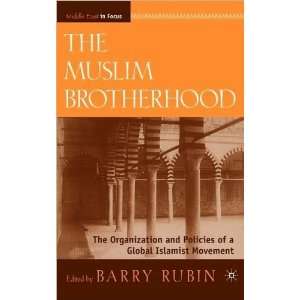 Barry RubinsThe Muslim Brotherhood The Organization and 