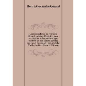   Viollet le Duc (French Edition): Henri Alexandre GÃ©rard: Books