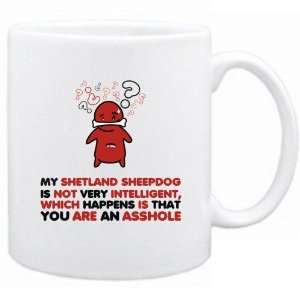 New  My Shetland Sheepdog Is Not Very Intelligent ,   Mug Dog