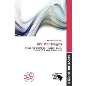  MV Mar Negro (9786200545602) Germain Adriaan Books