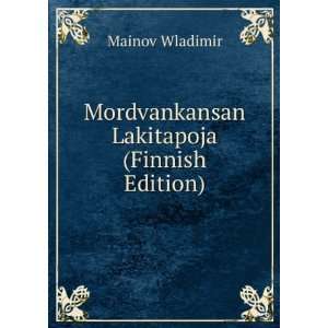    Mordvankansan Lakitapoja (Finnish Edition) Mainov Wladimir Books