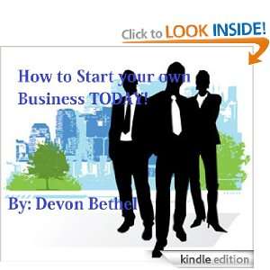 How to start your own business TODAY Devon Bethel  