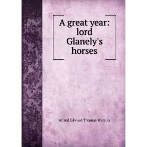   Lord Glanelys horses Alfred Edward Thomas Watson  Books