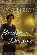 Bridge of Dreams (Ephemera Anne Bishop