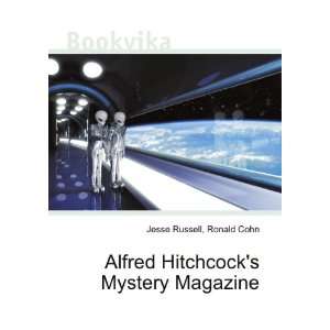   Alfred Hitchcocks Mystery Magazine: Ronald Cohn Jesse Russell: Books