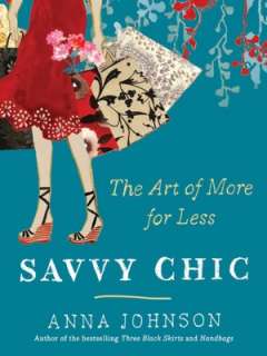 BARNES & NOBLE  Savvy Chic: The Art of More for Less by Anna Johnson 