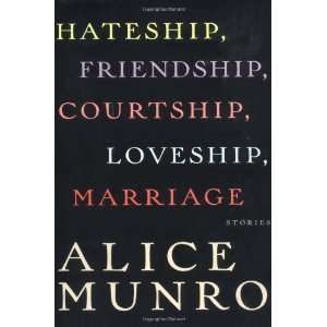   Courtship, Loveship, Marriage Stories [Hardcover] Alice Munro Books