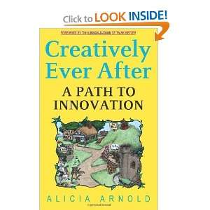   Ever After A Path to Innovation [Paperback] Alicia Arnold Books
