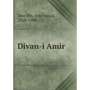  Divan i Amir Amr Amad, 1828 1900 Amr Mn Books