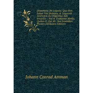   Sua Emendare Possint (Afrikaans Edition) Johann Conrad Amman Books