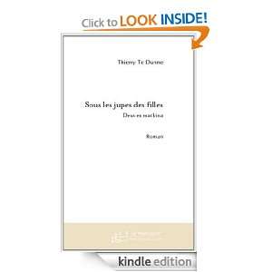 Sous les Jupes des Filles (French Edition): Te Dunne Thierry:  