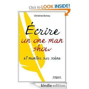 Ecrire un one man show et monter sur scène (French Edition) [Kindle 