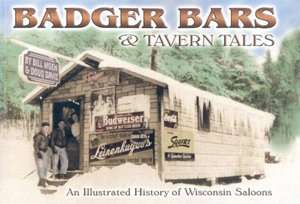   Badger Bars & Tavern Tales by Bill Moen, Guest 