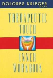   The Spiritual Dimension of Therapeutic Touch by Dora 