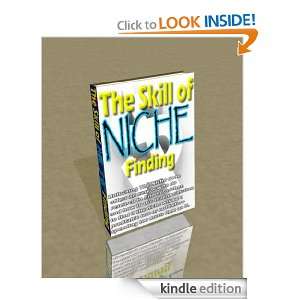 The Skill Of Niche Finding A Step By Step Approach To Finding The 