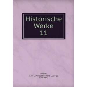   Werke. 11 A. H. L. (Arnold Hermann Ludwig), 1760 1842 Heeren Books