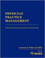 Physician Practice Management: Principles and Practices, (0763748218 