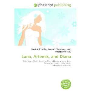 Luna, Artemis, and Diana: 9786134138093:  Books