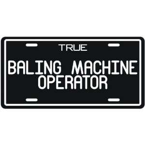 New  True Baling Machine Operator  License Plate 