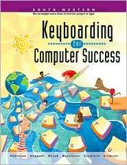 Keyboarding for Computer Success, School Version, (0538685840), Jerry 