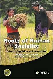 Roots of Human Sociality Culture, Cognition and Interaction 