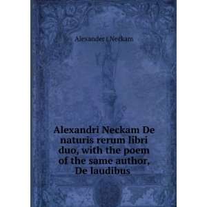    With the Poem of the Same . Thomas Wright Alexander Neckam  Books