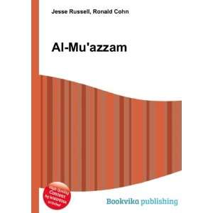 Al Muazzam: Ronald Cohn Jesse Russell: Books