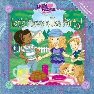   Lets Have a Tea Party (Holly Hobbie and Friends 